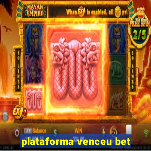 plataforma venceu bet